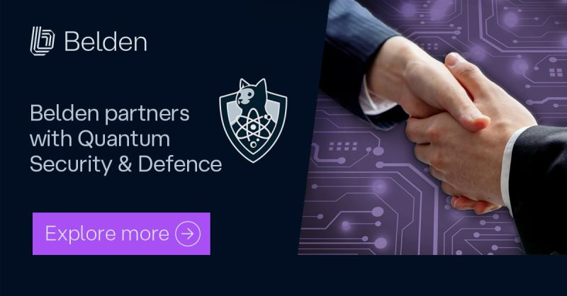 Belden شراكة with QSECDEF to Advance Quantum-Secure Networking Standards