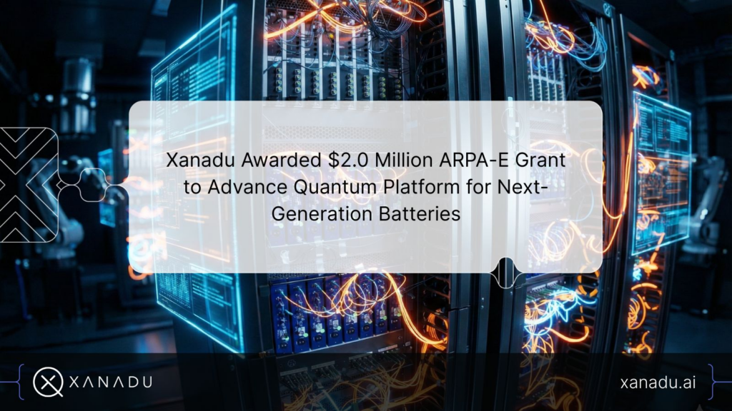 Xanadu تفوز بمنحة ARPA-E لأبحاث البطارية الكمية