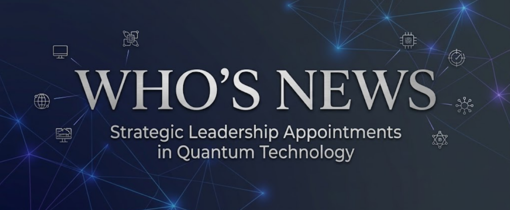 الأخبار: التعيينات الاستراتيجية في Zapata Quantum و IonQ و Photonic Inc. و Infleqtion
