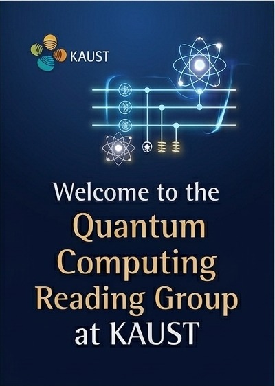 KAUST تطلق مجموعة القراءة في حوسبة الكم (QCRG) لتعزيز البحث الأكاديمي