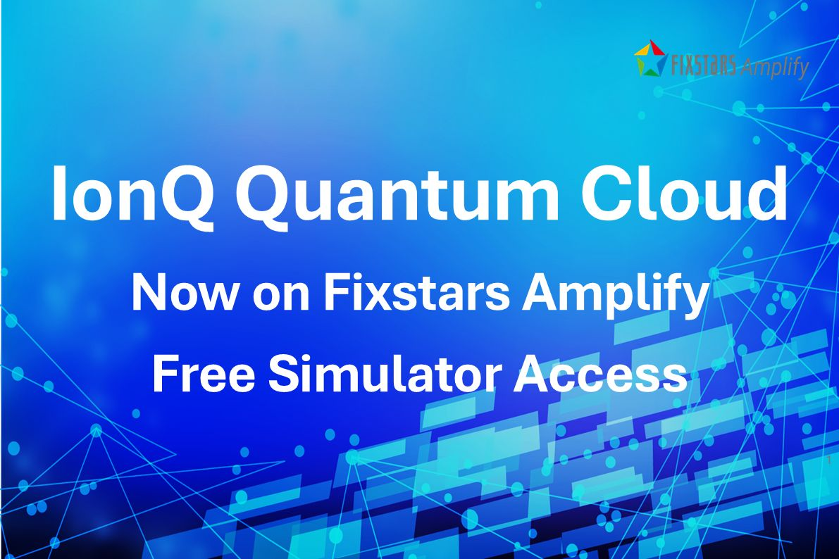 Fixstars Amplify تدمج منصة IonQ لدعم تطوير خوارزميات الأيونات المحتجزة
